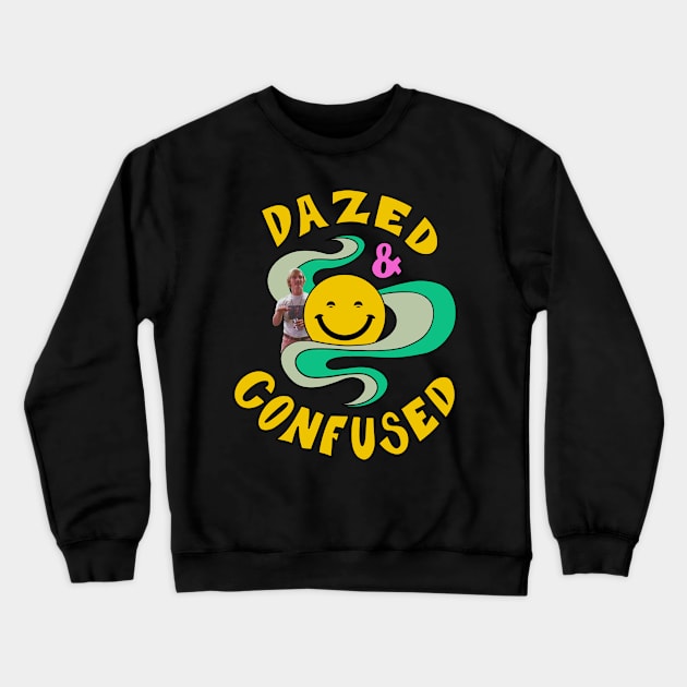 Dazed and Confused Alright Crewneck Sweatshirt by Joyjoy